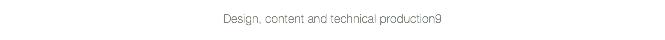Design, content and technical production9